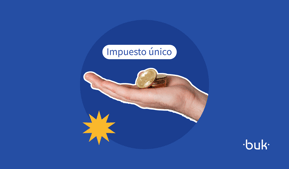 ¿Qué es el Impuesto Único en Chile, cómo se calcula y quiénes deben pagarlo? - imagen destacada