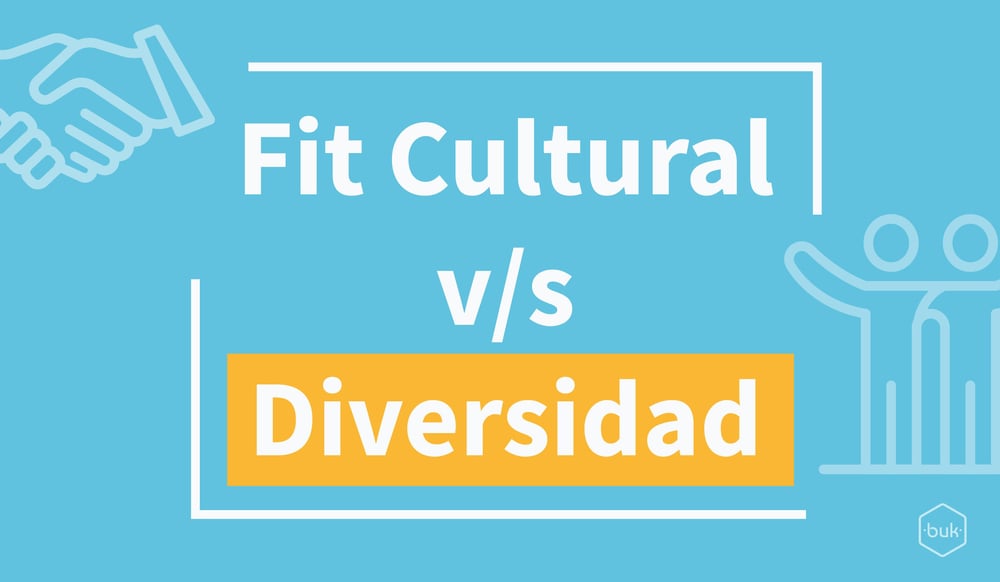 Fit Cultural v/s Diversidad: ¿Qué pesa más al reclutar talentos?
